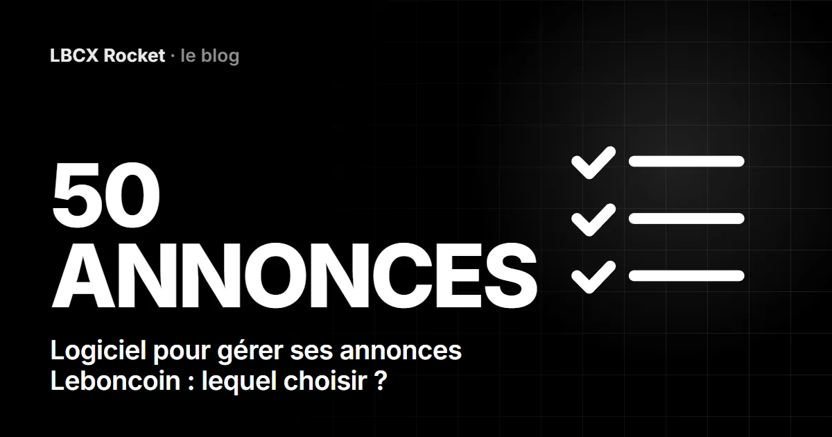 Logiciel pour gérer ses annonces Leboncoin : lequel choisir ?